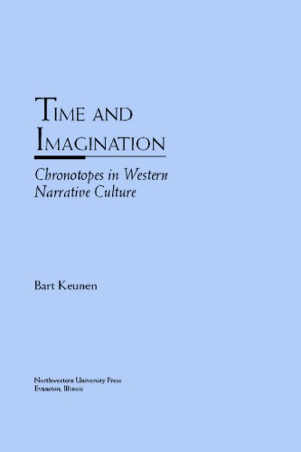 Time and Imagination: Chronotopes in Western Narrative Culture